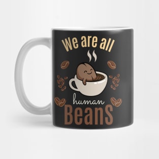 We are all human beans Mug